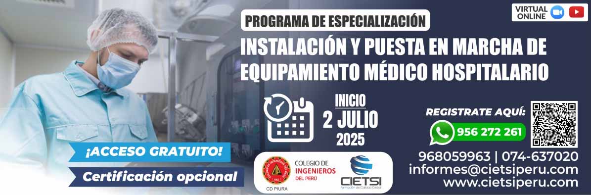 PROGRAMA DE ESPECIALIZACIÓN EN INSTALACIÓN Y PUESTA EN MARCHA DE EQUIPAMIENTO MÉDICO HOSPITALARIO 2025
